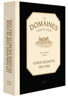 Les Domaines coup de coeur du Guide Hachette